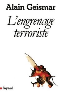 bokomslag L'Engrenage terroriste