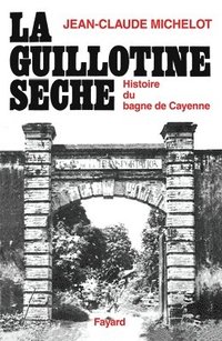 bokomslag La Guillotine sèche