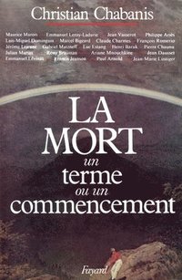 bokomslag La Mort, un terme ou un commencement ?