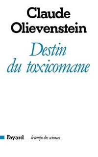 bokomslag Destin du toxicomane