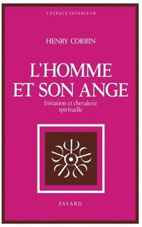 bokomslag L Homme Et Son Ange: Initiation et chevalerie spirituelle