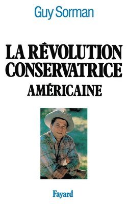 bokomslag La Révolution conservatrice américaine