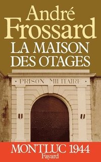 bokomslag La Maison des otages