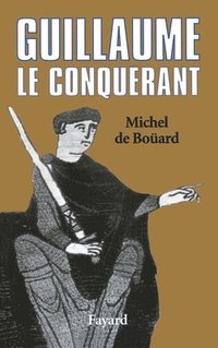 bokomslag Guillaume le Conquérant