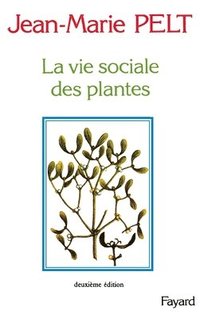 bokomslag La Vie sociale des plantes