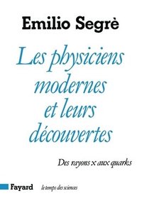 bokomslag Les Physiciens modernes et leurs découvertes