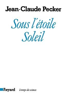 Jean-Claude Pecker - Sous l'étoile soleil, Häftad