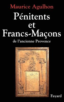 bokomslag Pénitents et francs-maçons dans l'ancienne Provence