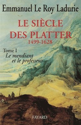 bokomslag Le Siècle des Platter (1499-1628)