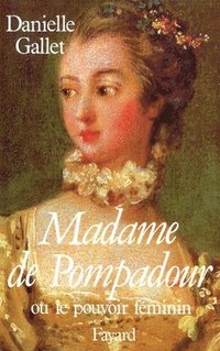 bokomslag Madame de Pompadour