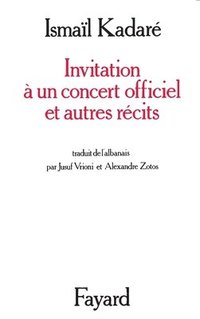 bokomslag Invitation à un concert officiel et autres récits