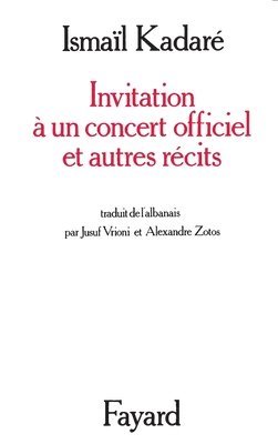 bokomslag Invitation à un concert officiel et autres récits