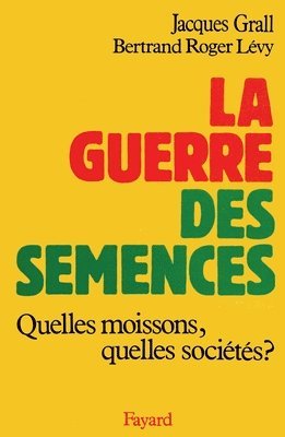 bokomslag La Guerre des semences