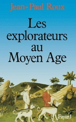 Roux-J P., Roux-J P - Les Explorateurs au Moyen Age, Häftad