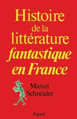 bokomslag Histoire de la littérature fantastique en France