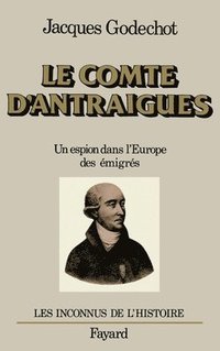 bokomslag Le Comte d'Antraigues