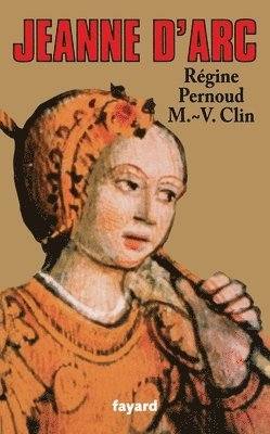 Régine Pernoud, Marie-Véronique Clin - Jeanne d'Arc, Häftad