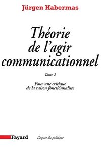 bokomslag Théorie de l'agir communicationnel Tome 2