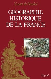 bokomslag Géographie historique de la France