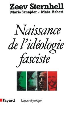 Zeev Sternhell, Mario Sznajder - Naissance de l'idéologie fasciste, Häftad