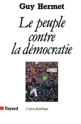 Le Peuple contre la démocratie 1