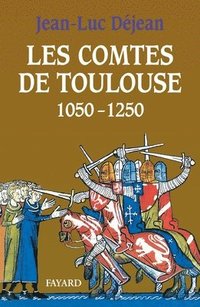 bokomslag Les Comtes de Toulouse (1050-1250)