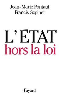 bokomslag L'Etat hors la loi