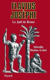 bokomslag Flavius Josèphe: Le Juif de Rome