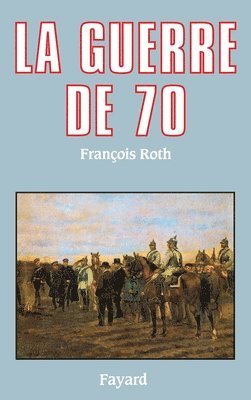 bokomslag La Guerre de 70