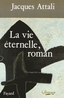 bokomslag La Vie éternelle, roman