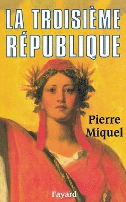 bokomslag LA Troisieme Republique