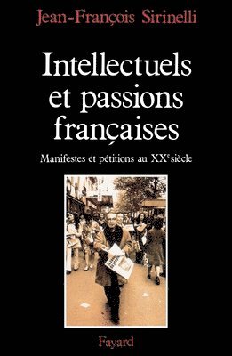 bokomslag Intellectuels et passions françaises