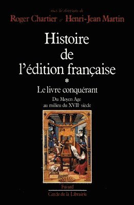 Chartier-R+martin-H J., Chartier-R+martin-H J - Histoire de l'édition française, Häftad