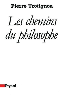 bokomslag Les Chemins du philosophe