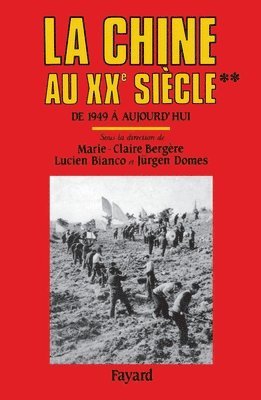 Marie-Claire Bergère, Lucien Bianco - La Chine au XXe siècle: De 1949 à aujourd'hui, Häftad