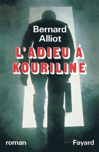 bokomslag L'Adieu à Kouriline