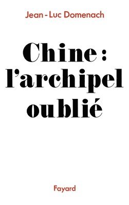 bokomslag Chine: L'archipel oublié