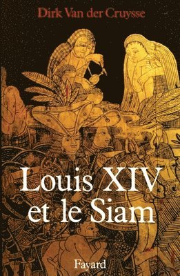 bokomslag Louis XIV et le Siam