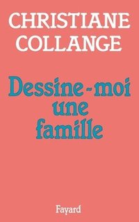 bokomslag Dessine-moi une famille