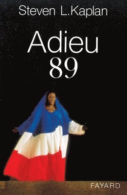 Steven L. Kaplan - Adieu 89, Häftad