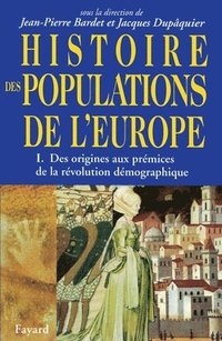 bokomslag Histoire des populations de l'Europe Tome 1