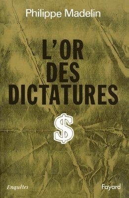 L'Or des dictatures 1