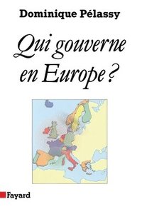 bokomslag Qui gouverne en Europe ?