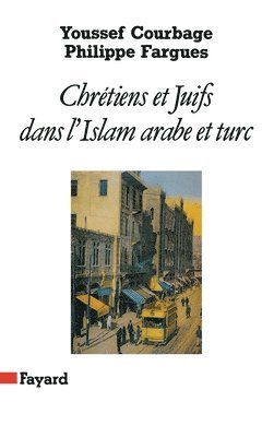 bokomslag Chrétiens et Juifs dans l'Islam arabe et turc