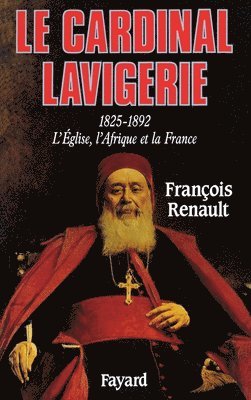 Le Cardinal Lavigerie 1