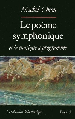 bokomslag Le Poème symphonique et la musique à programme