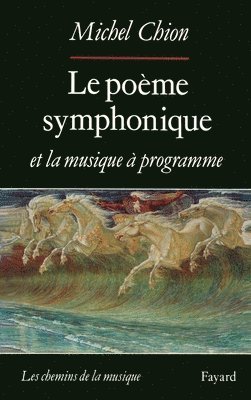 Michel Chion - Le Poème symphonique et la musique à programme, Häftad