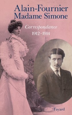 Alain Fournier, Madame Simone - Correspondance (1912-1914), Häftad