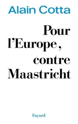 bokomslag Pour l'Europe, contre Maastricht