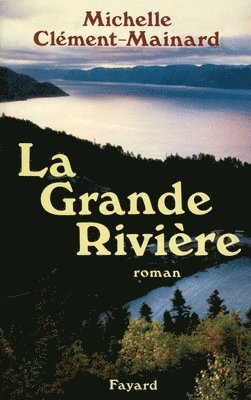 La Grande Rivière 1